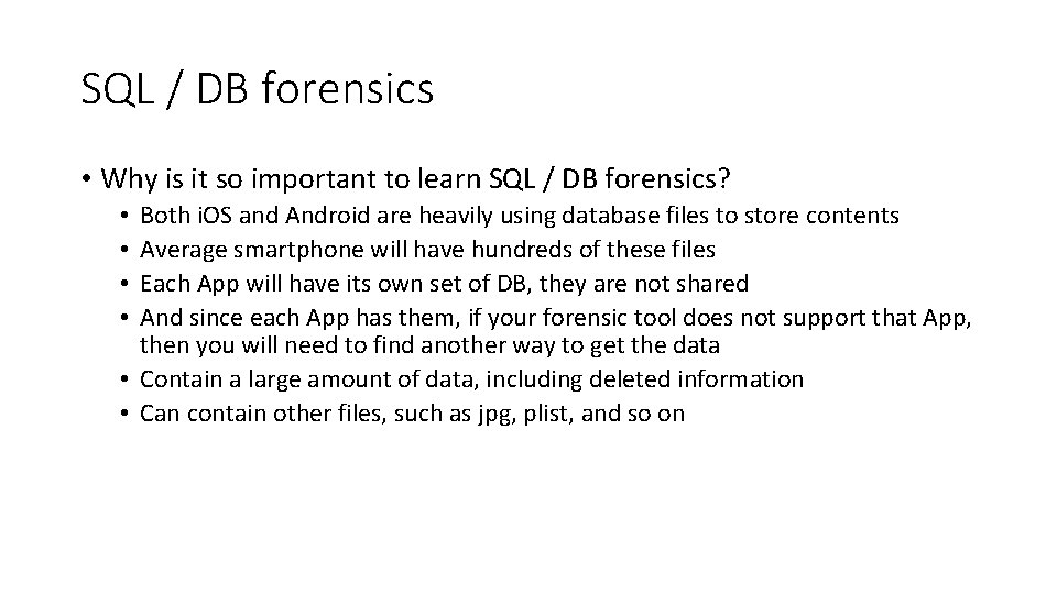 SQL / DB forensics • Why is it so important to learn SQL /