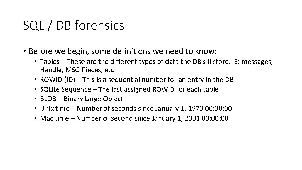 SQL / DB forensics • Before we begin, some definitions we need to know:
