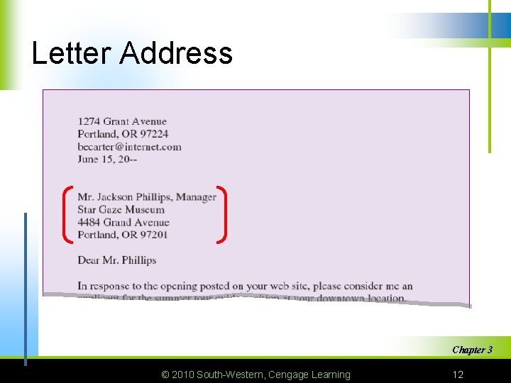 Letter Address Chapter 3 © 2010 South-Western, Cengage Learning 12 