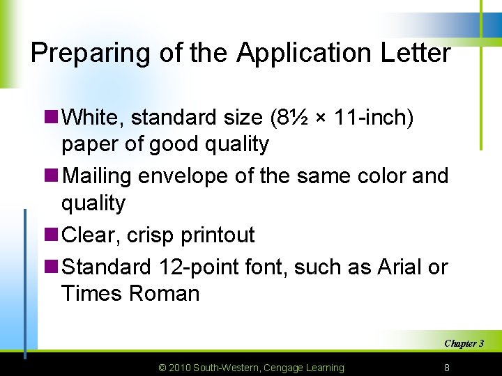 Preparing of the Application Letter n White, standard size (8½ × 11 -inch) paper