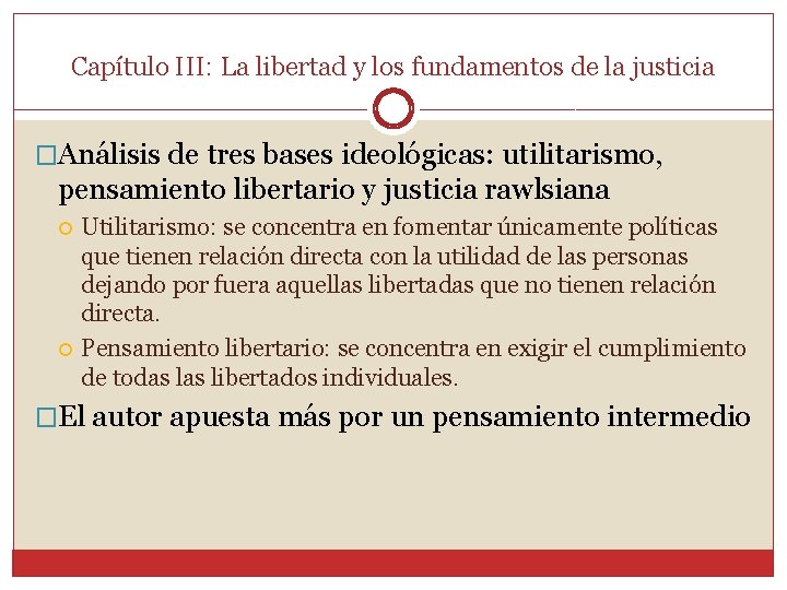 Capítulo III: La libertad y los fundamentos de la justicia �Análisis de tres bases