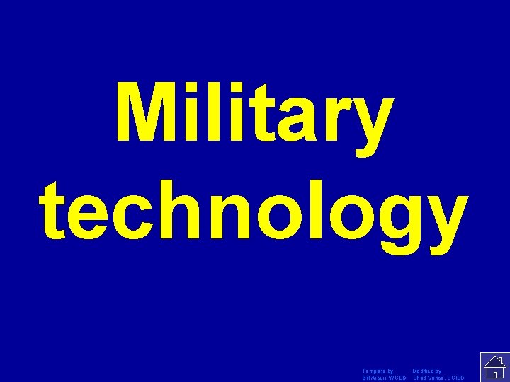 Military technology Template by Modified by Bill Arcuri, WCSD Chad Vance, CCISD 