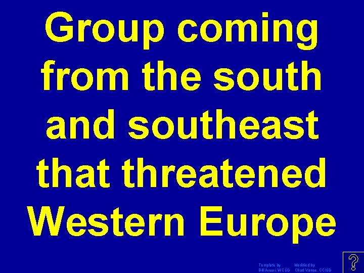 Group coming from the south and southeast that threatened Western Europe Template by Modified