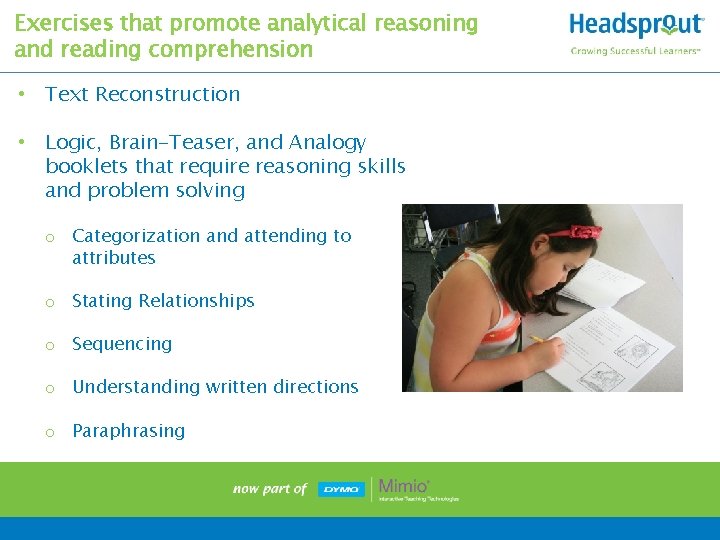 Exercises that promote analytical reasoning and reading comprehension • Text Reconstruction • Logic, Brain-Teaser,