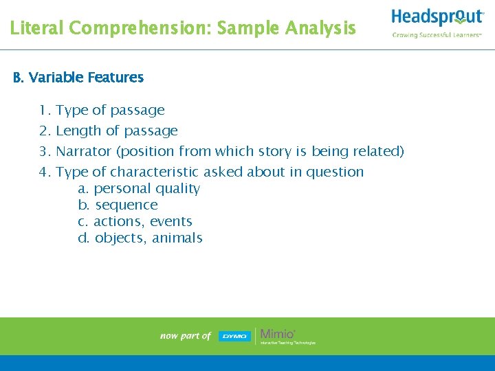 Literal Comprehension: Sample Analysis B. Variable Features 1. 2. 3. 4. Type of passage