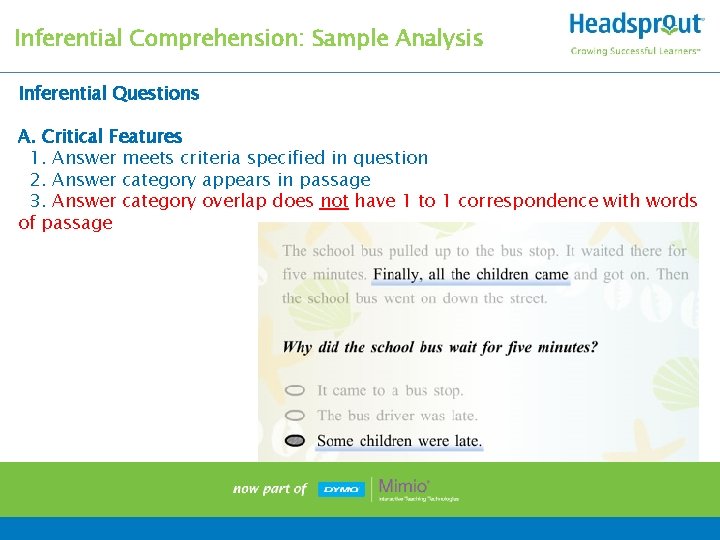Inferential Comprehension: Sample Analysis Inferential Questions A. Critical Features 1. Answer meets criteria specified