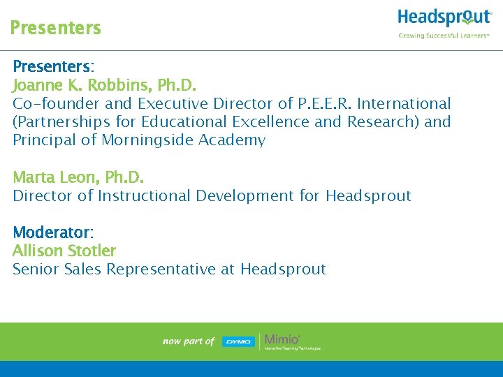 Presenters: Joanne K. Robbins, Ph. D. Co-founder and Executive Director of P. E. E.