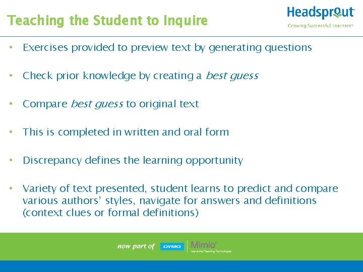 Teaching the Student to Inquire • Exercises provided to preview text by generating questions