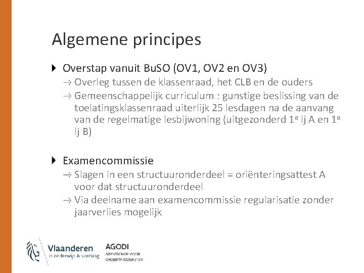 Algemene principes Overstap vanuit Bu. SO (OV 1, OV 2 en OV 3) Overleg