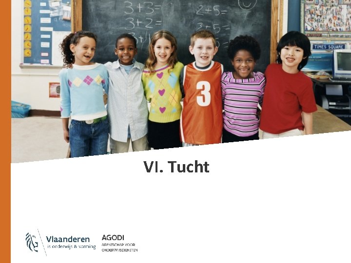 VI. Tucht 