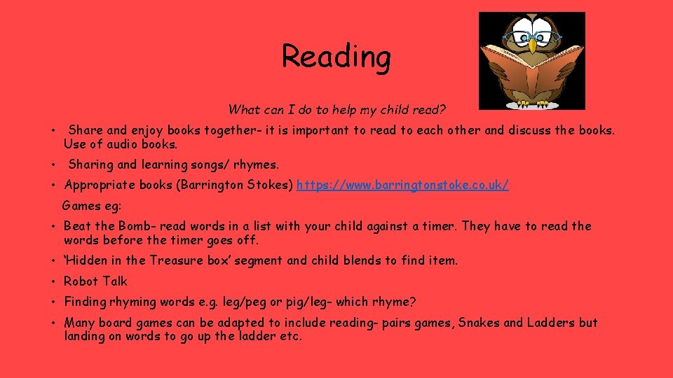 Reading What can I do to help my child read? • Share and enjoy