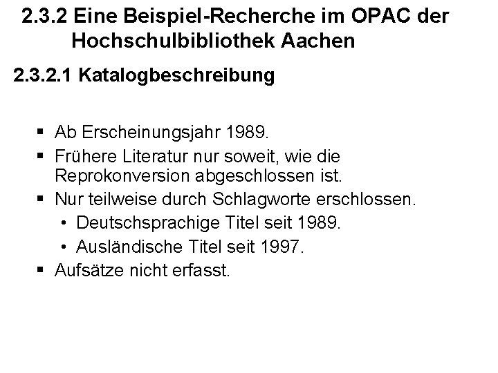 2. 3. 2 Eine Beispiel-Recherche im OPAC der Hochschulbibliothek Aachen 2. 3. 2. 1