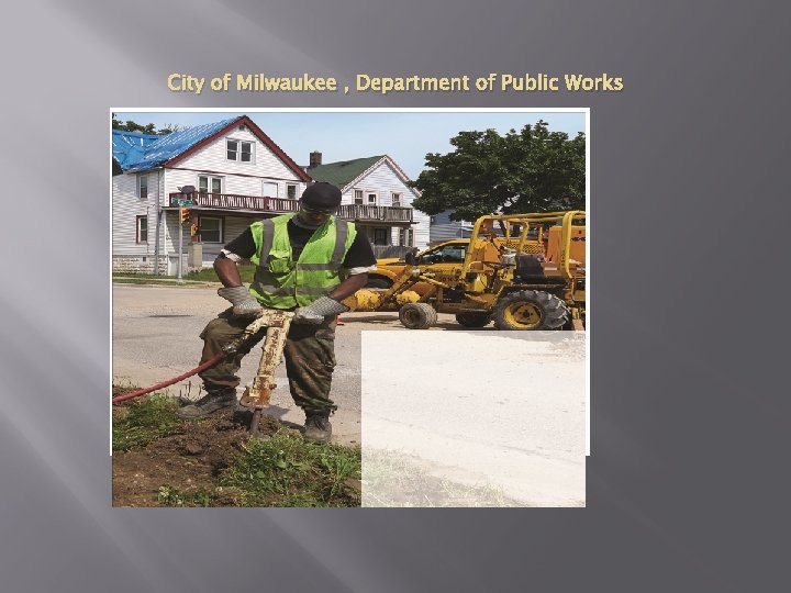 City of Milwaukee , Department of Public Works picture 