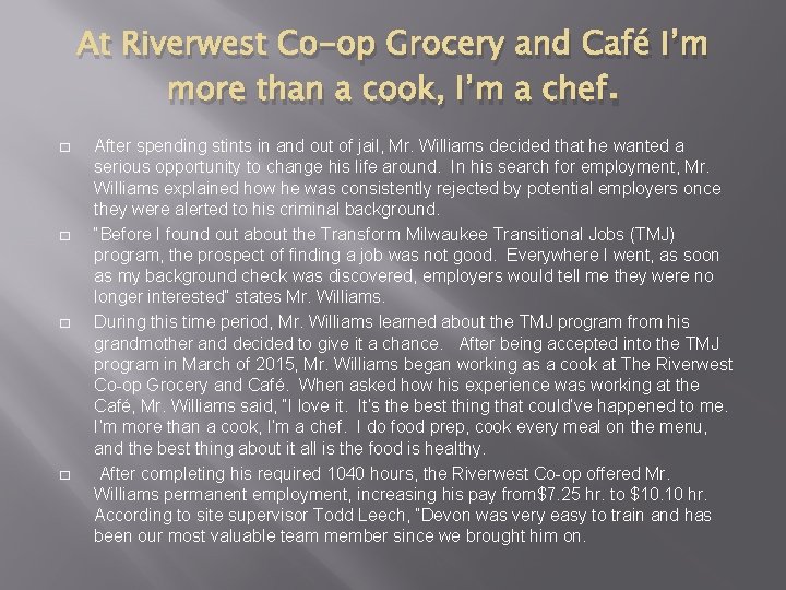 At Riverwest Co-op Grocery and Café I’m more than a cook, I’m a chef.