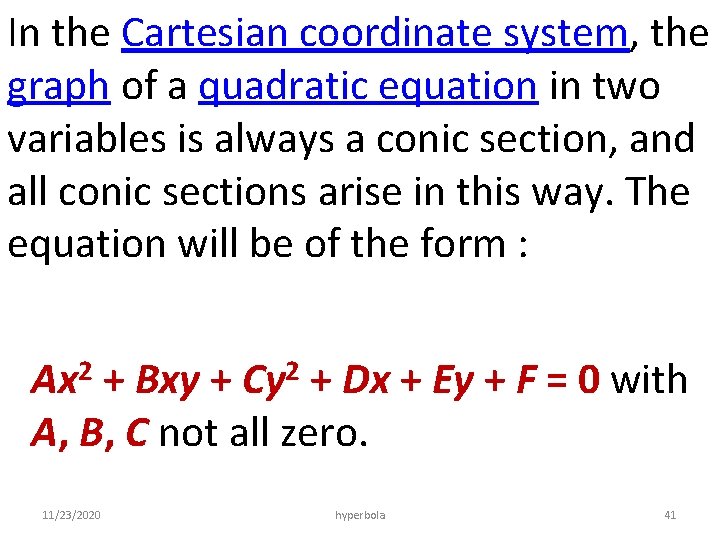 In the Cartesian coordinate system, the graph of a quadratic equation in two variables