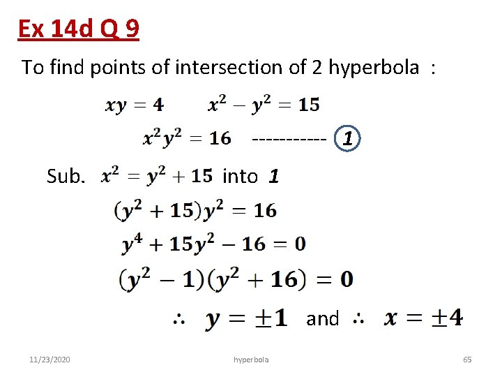 Ex 14 d Q 9 To find points of intersection of 2 hyperbola :