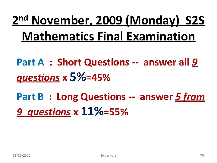 nd 2 November, 2009 (Monday) S 2 S Mathematics Final Examination Part A :