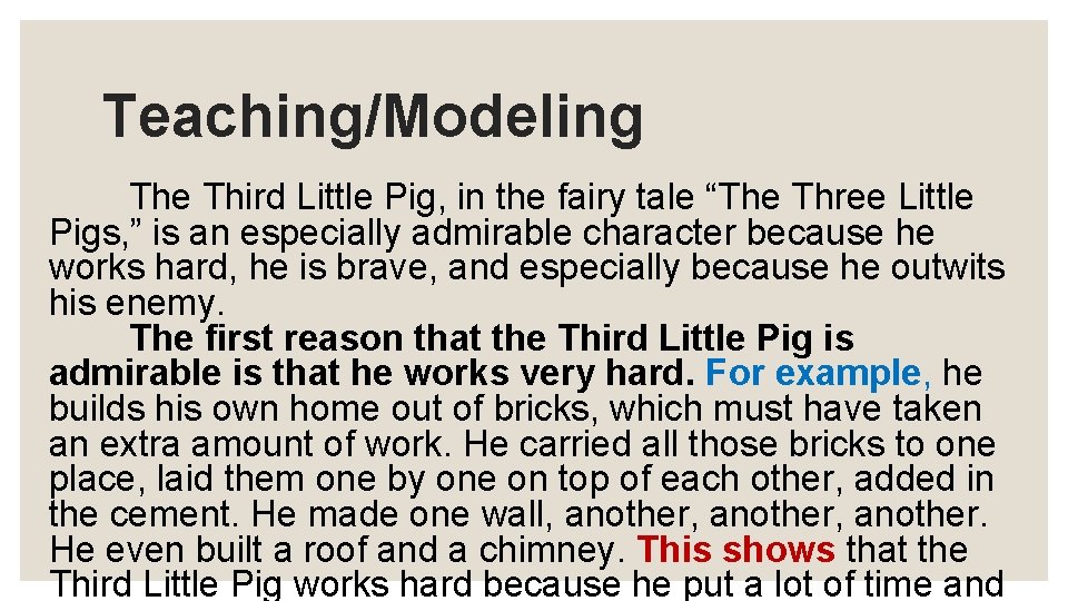 Teaching/Modeling The Third Little Pig, in the fairy tale “The Three Little Pigs, ”