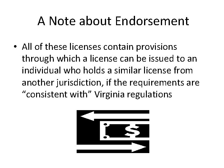 A Note about Endorsement • All of these licenses contain provisions through which a