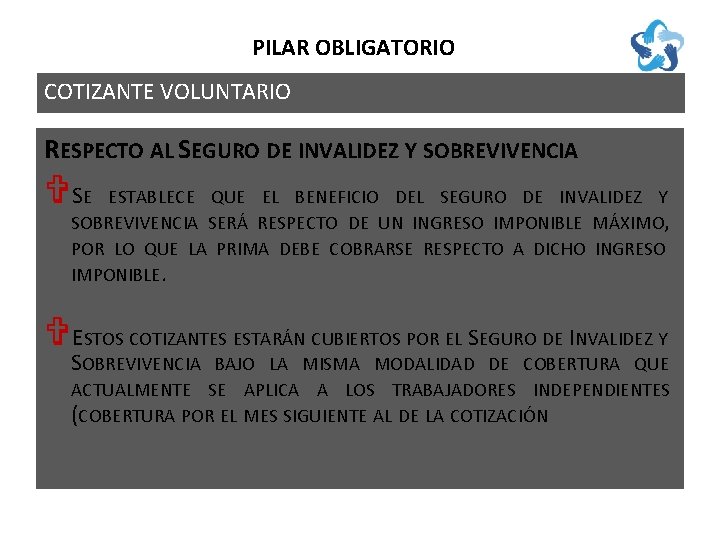 PILAR OBLIGATORIO COTIZANTE VOLUNTARIO RESPECTO AL SEGURO DE INVALIDEZ Y SOBREVIVENCIA V SE ESTABLECE