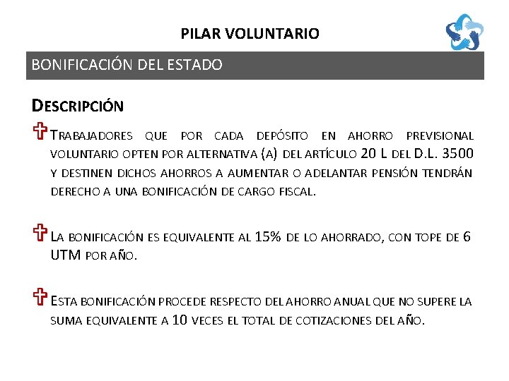 PILAR VOLUNTARIO BONIFICACIÓN DEL ESTADO DESCRIPCIÓN V TRABAJADORES QUE POR CADA DEPÓSITO EN AHORRO