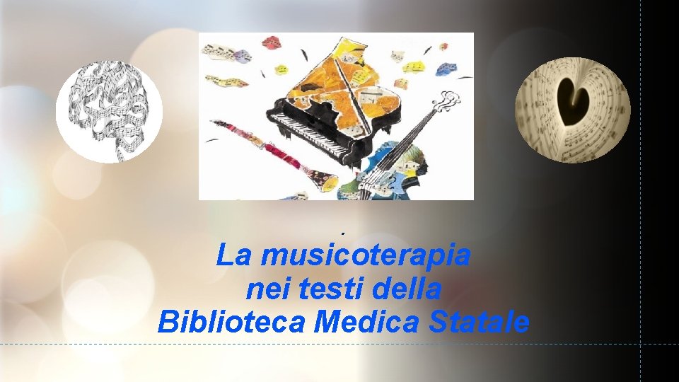 . La musicoterapia nei testi della Biblioteca Medica Statale 