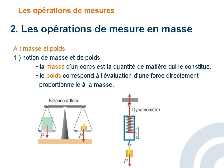 Les opérations de mesures 2. Les opérations de mesure en masse A ) masse