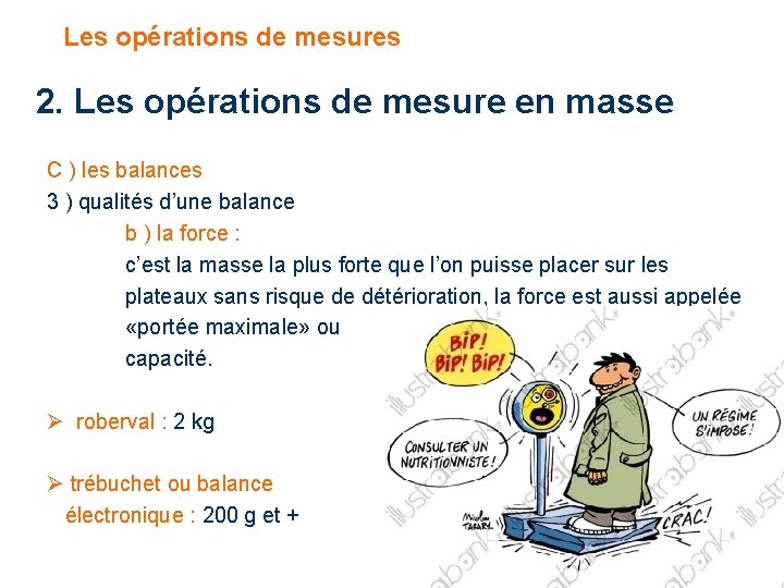 Les opérations de mesures 2. Les opérations de mesure en masse C ) les