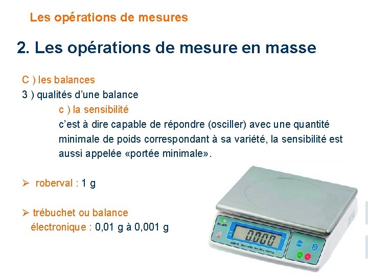 Les opérations de mesures 2. Les opérations de mesure en masse C ) les