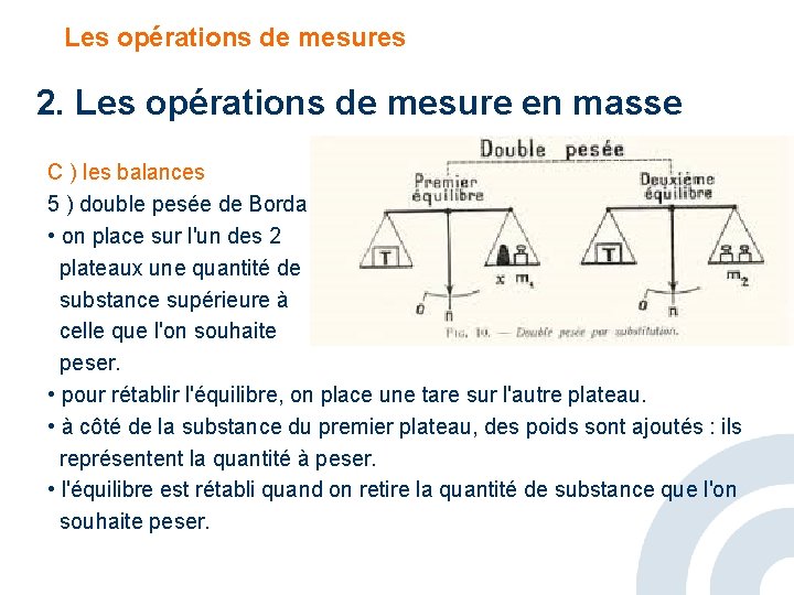 Les opérations de mesures 2. Les opérations de mesure en masse C ) les