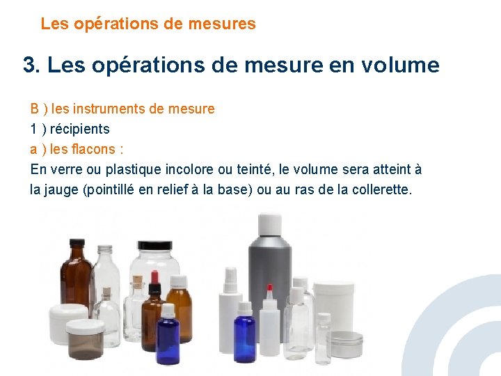 Les opérations de mesures 3. Les opérations de mesure en volume B ) les