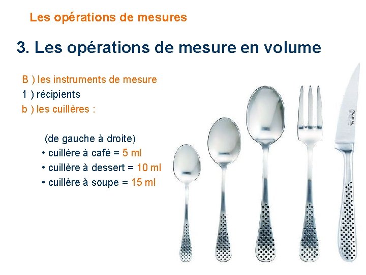 Les opérations de mesures 3. Les opérations de mesure en volume B ) les