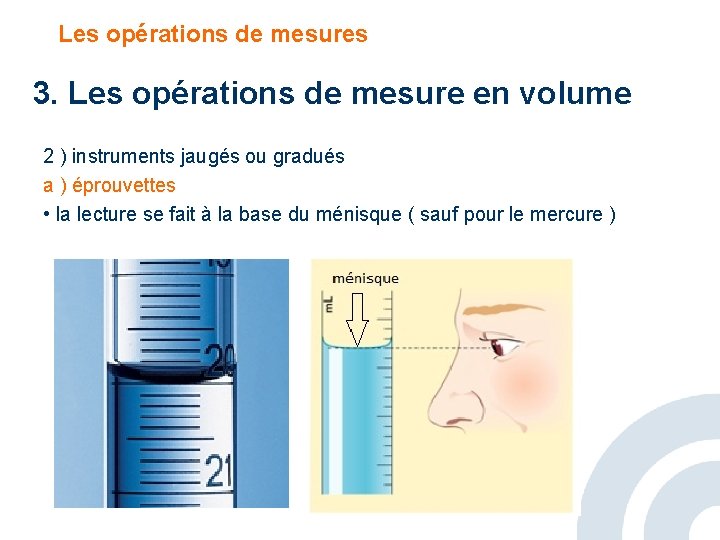 Les opérations de mesures 3. Les opérations de mesure en volume 2 ) instruments