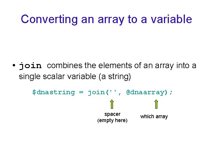 Converting an array to a variable • join combines the elements of an array