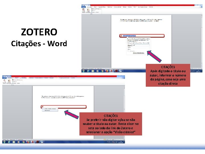 ZOTERO Citações - Word CITAÇÕES Após digitado o título ou autor, informar o número