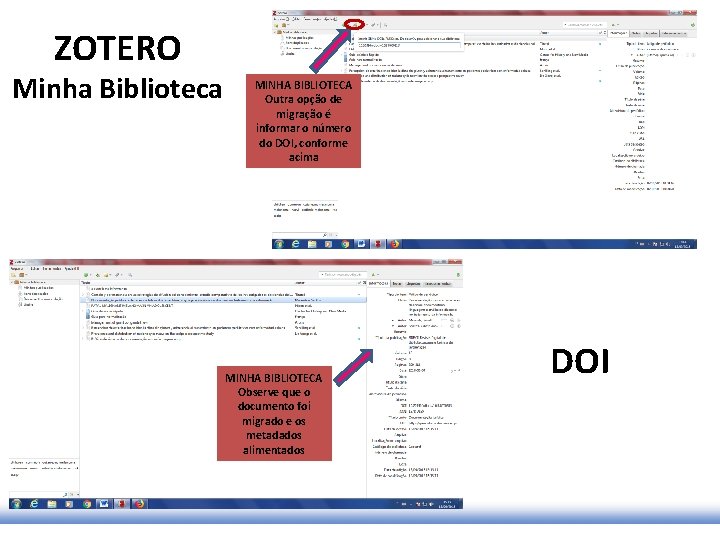 ZOTERO Minha Biblioteca MINHA BIBLIOTECA Outra opção de migração é informar o número do