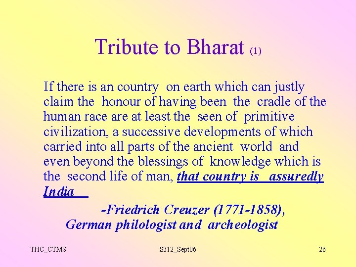 Tribute to Bharat (1) If there is an country on earth which can justly