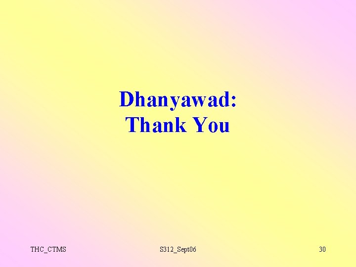 Dhanyawad: Thank You THC_CTMS S 312_Sept 06 30 