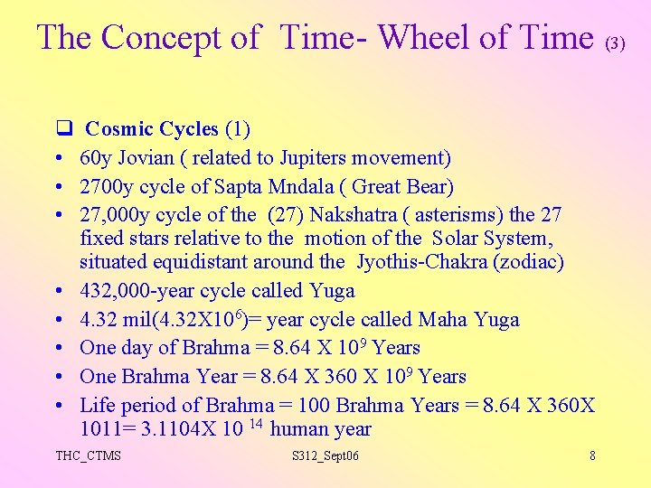 The Concept of Time- Wheel of Time (3) q Cosmic Cycles (1) • 60