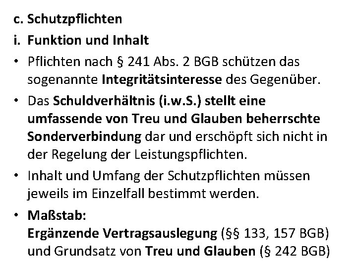 c. Schutzpflichten i. Funktion und Inhalt • Pflichten nach § 241 Abs. 2 BGB