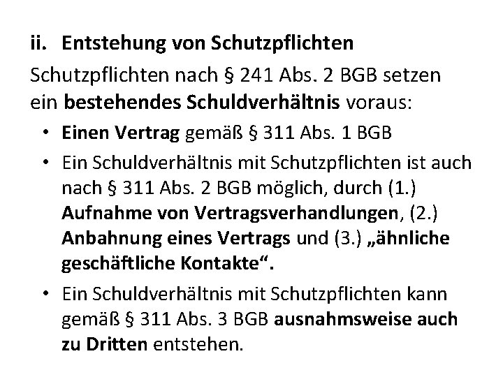 ii. Entstehung von Schutzpflichten nach § 241 Abs. 2 BGB setzen ein bestehendes Schuldverhältnis