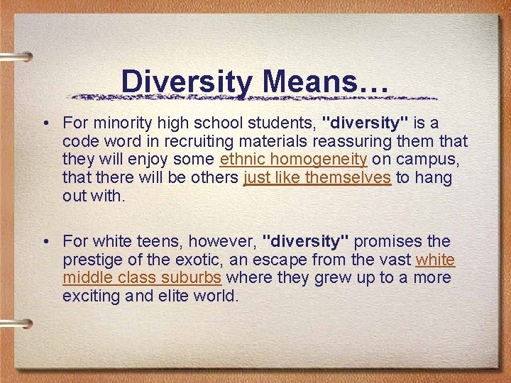 Diversity Means… • For minority high school students, "diversity" is a code word in