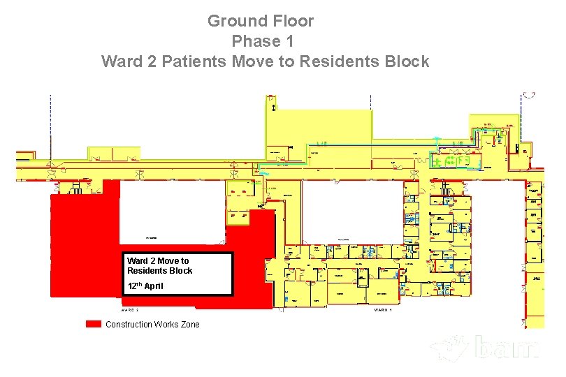 Ground Floor Phase 1 Ward 2 Patients Move to Residents Block Ward 2 Move