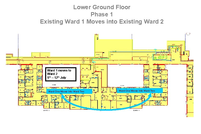 Lower Ground Floor Phase 1 Existing Ward 1 Moves into Existing Ward 2 Ward