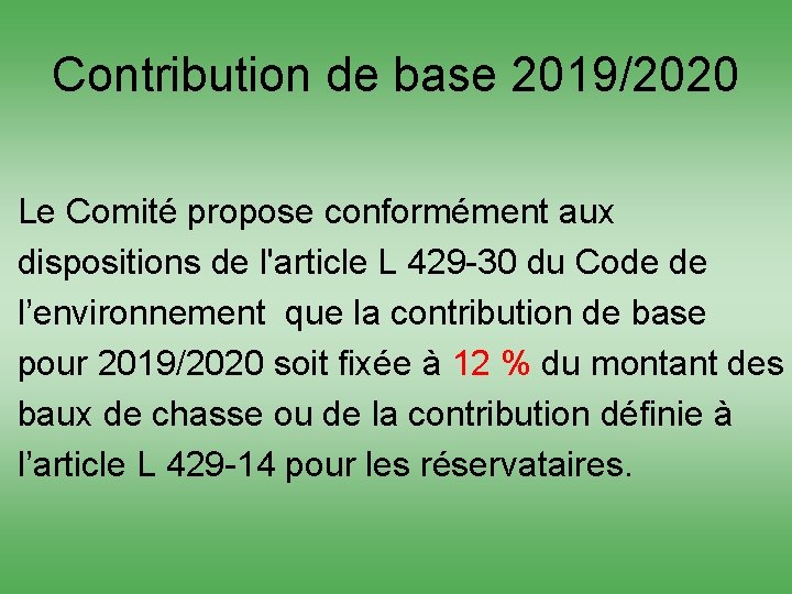 Contribution de base 2019/2020 Le Comité propose conformément aux dispositions de l'article L 429