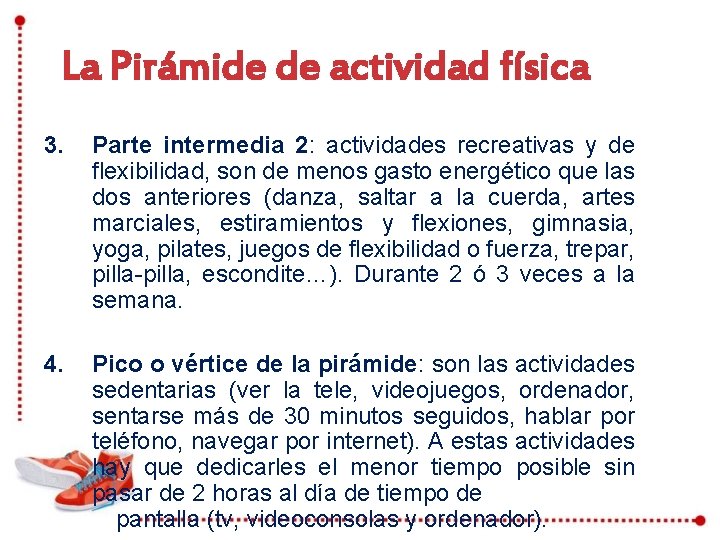 La Pirámide de actividad física 3. Parte intermedia 2: actividades recreativas y de flexibilidad,
