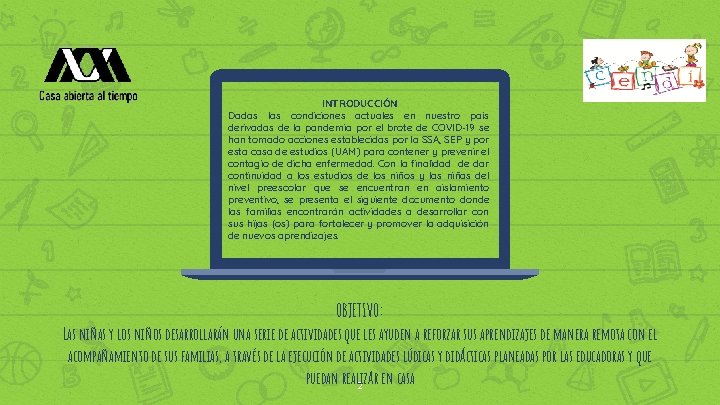 INTRODUCCIÓN Dadas las condiciones actuales en nuestro país derivadas de la pandemia por el