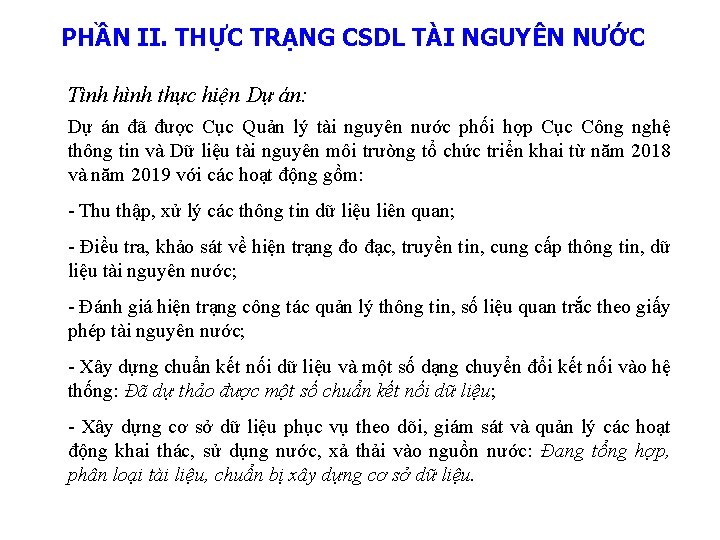 PHẦN II. THỰC TRẠNG CSDL TÀI NGUYÊN NƯỚC Tình hình thực hiện Dự án: