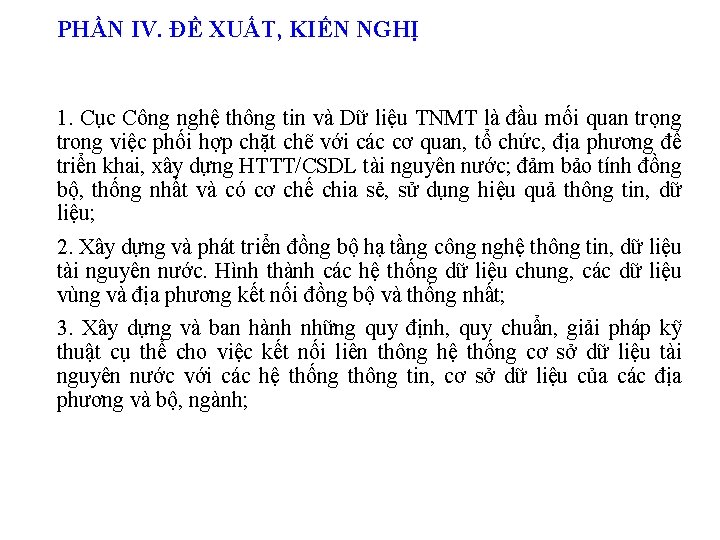 PHẦN IV. ĐỀ XUẤT, KIẾN NGHỊ 1. Cục Công nghệ thông tin và Dữ