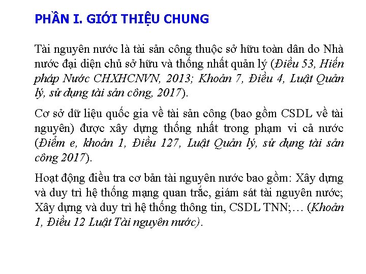 PHẦN I. GIỚI THIỆU CHUNG Tài nguyên nước là tài sản công thuộc sở